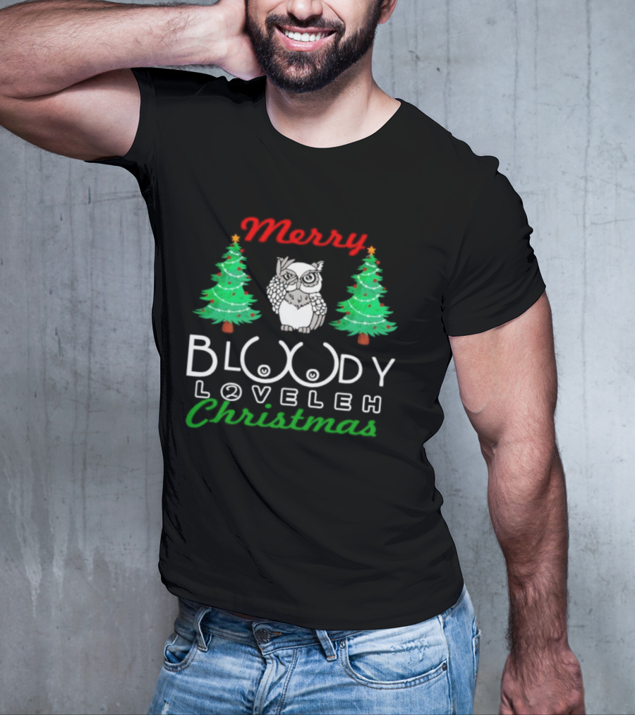 Merry Bloody Loveleh Christmas Owl And Trees T-Shirt