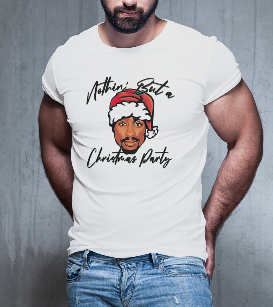 Nothin’ But A Christmas Party Tupac Shakur Santa Hat T-Shirt