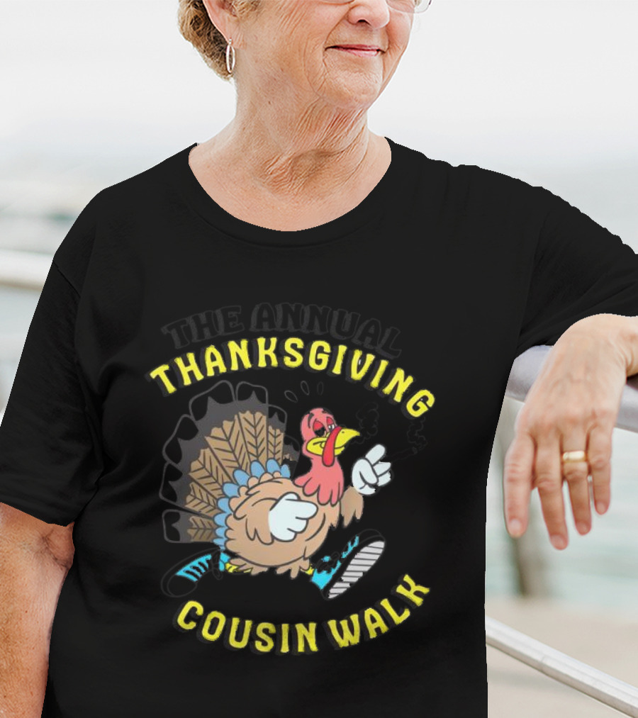 Thanksgiving Turkey Annual Cousin Walk Thanksgiving Turkey T-Shirt