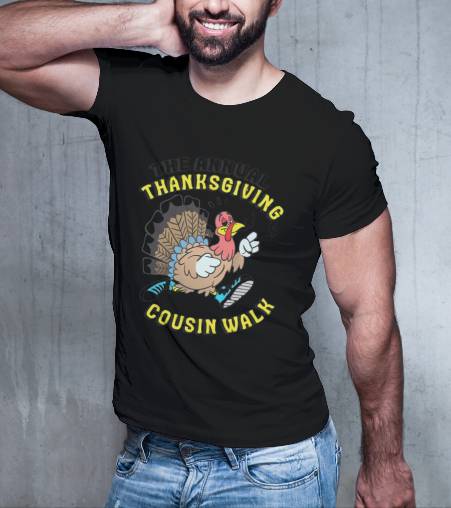 Thanksgiving Turkey Annual Cousin Walk Thanksgiving Turkey T-Shirt