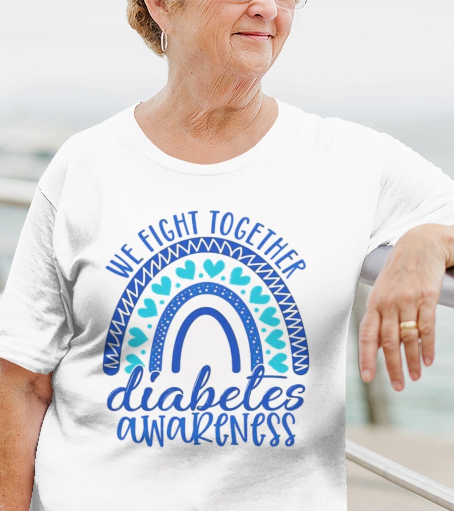 We Fight Together Diabetes Awareness Blue Heart Rainbow T-Shirt