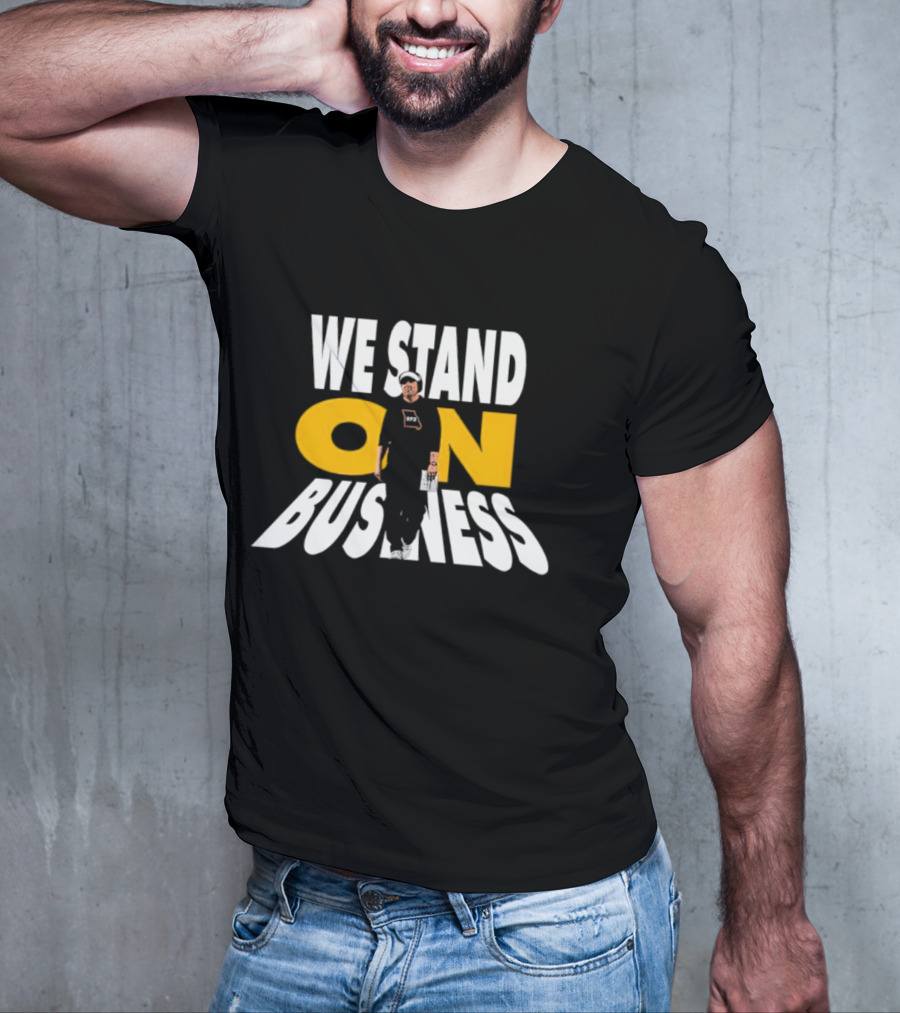 We Stand On Business Steps Confidently Holding Funko Pop T-Shirt