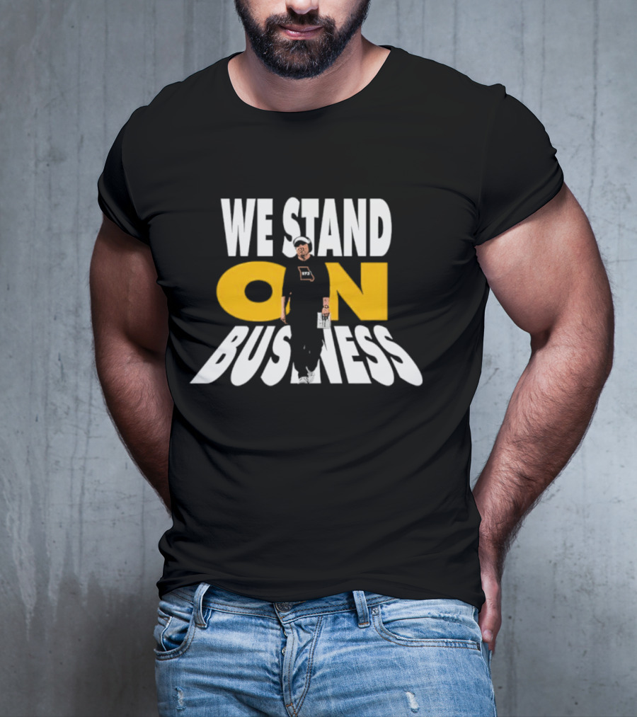 We Stand On Business Steps Confidently Holding Funko Pop T-Shirt