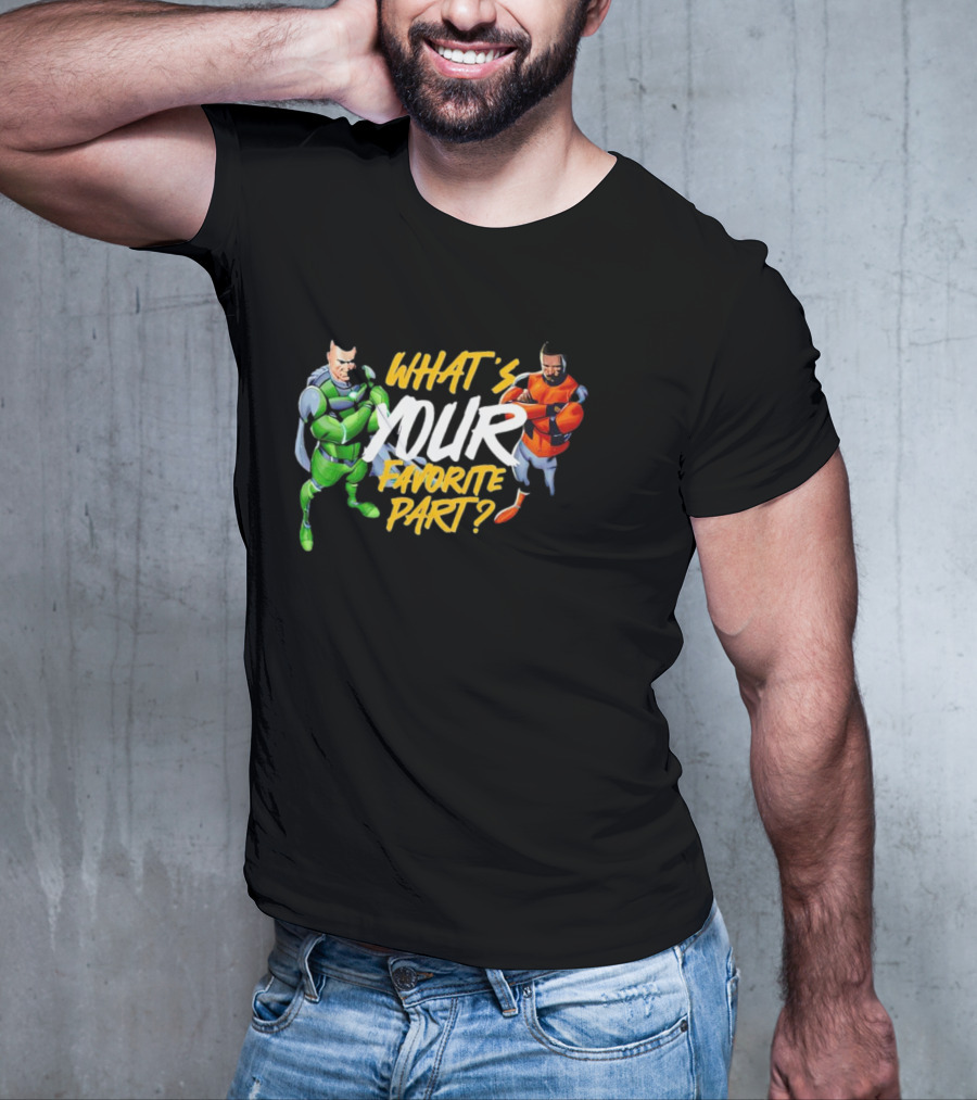 WHAT’S YOUR FAVORITE PART SUPERHERO DOCHOSON DUO T-Shirt