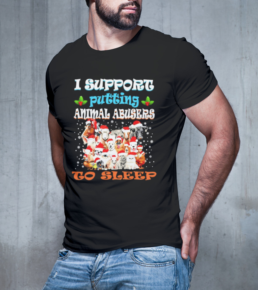 I Support Putting Animal Abusers To Sleep Xmas Santa Animal T-Shirt