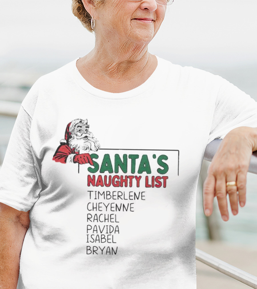 Santa's Naughty List Timberlene Cheyenne Rachel Pavida Isabel Bryan T-Shirt