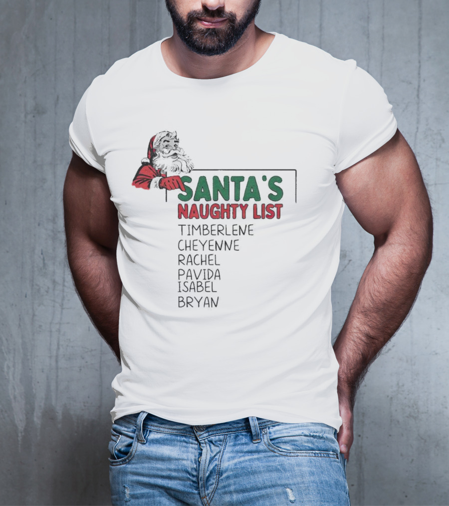 Santa's Naughty List Timberlene Cheyenne Rachel Pavida Isabel Bryan T-Shirt