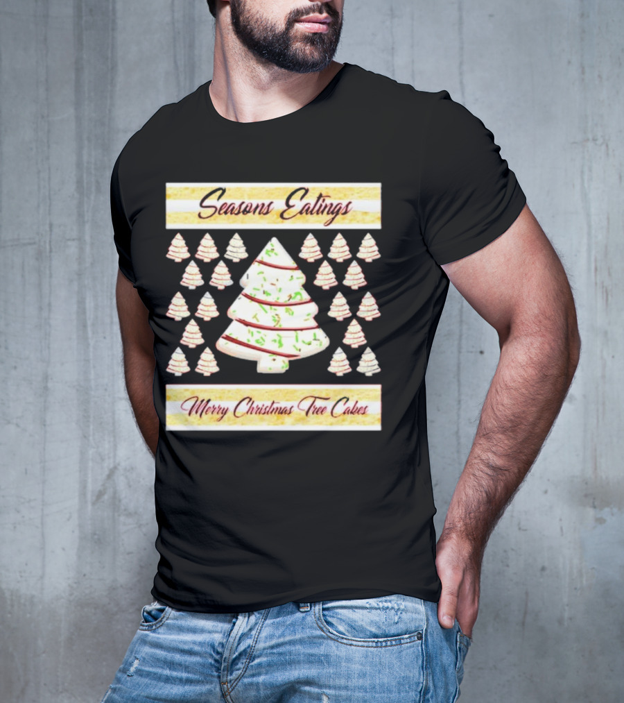 Seasons Eatings Merry Christmas Tree Cakes With Festive Tree T-Shirt