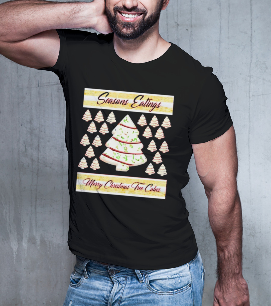 Seasons Eatings Merry Christmas Tree Cakes With Festive Tree T-Shirt