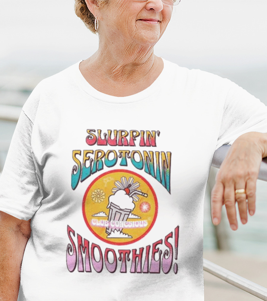 SLURPIN' SEROTONIN SMOOTHIES DELICIOUS T-Shirt