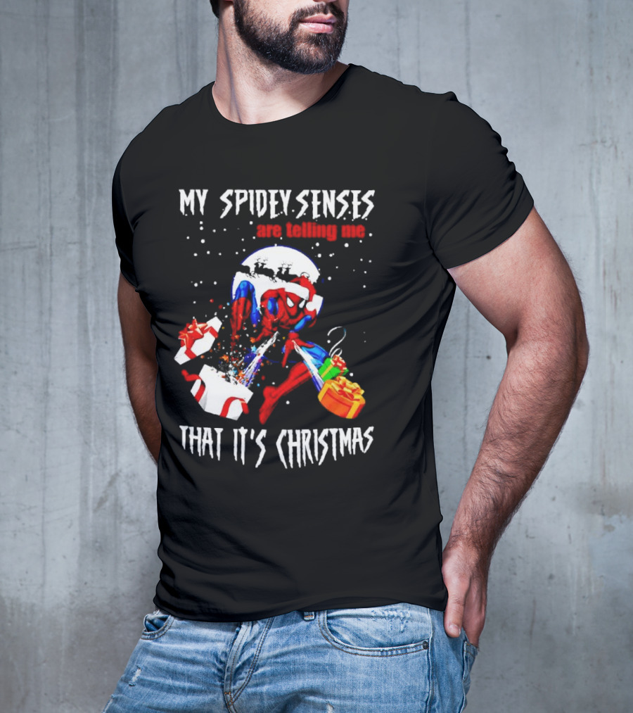 My Spidey Senses Are Telling Me That It's Christmas T-Shirt