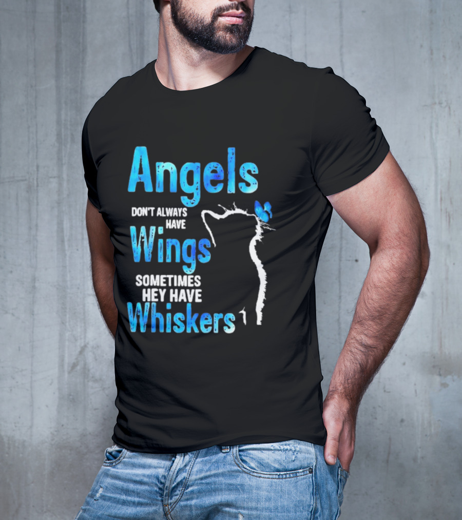 Angels Don't Always Have Wings Sometimes They Have Whiskers Cat Silhouette Butterfly T-Shirt