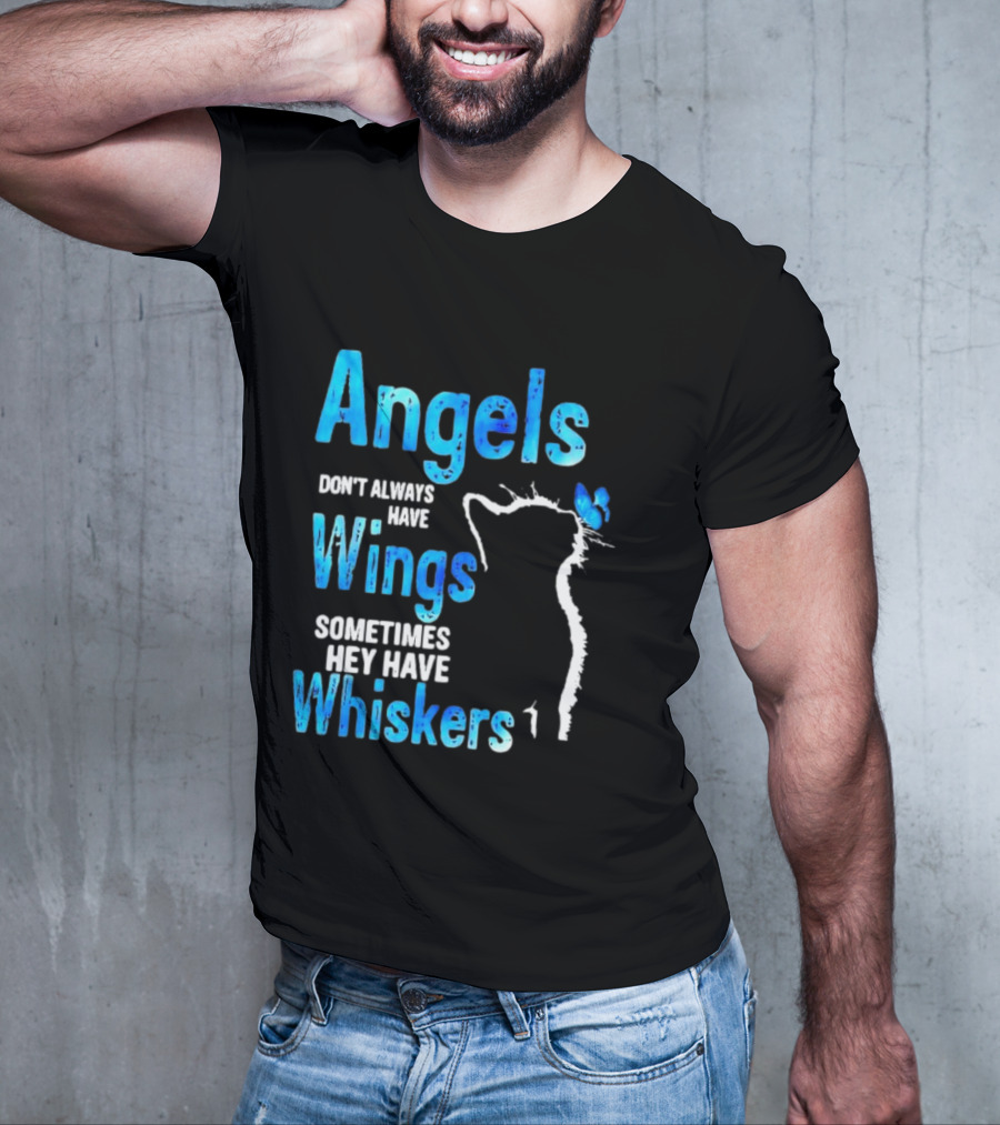Angels Don't Always Have Wings Sometimes They Have Whiskers Cat Silhouette Butterfly T-Shirt