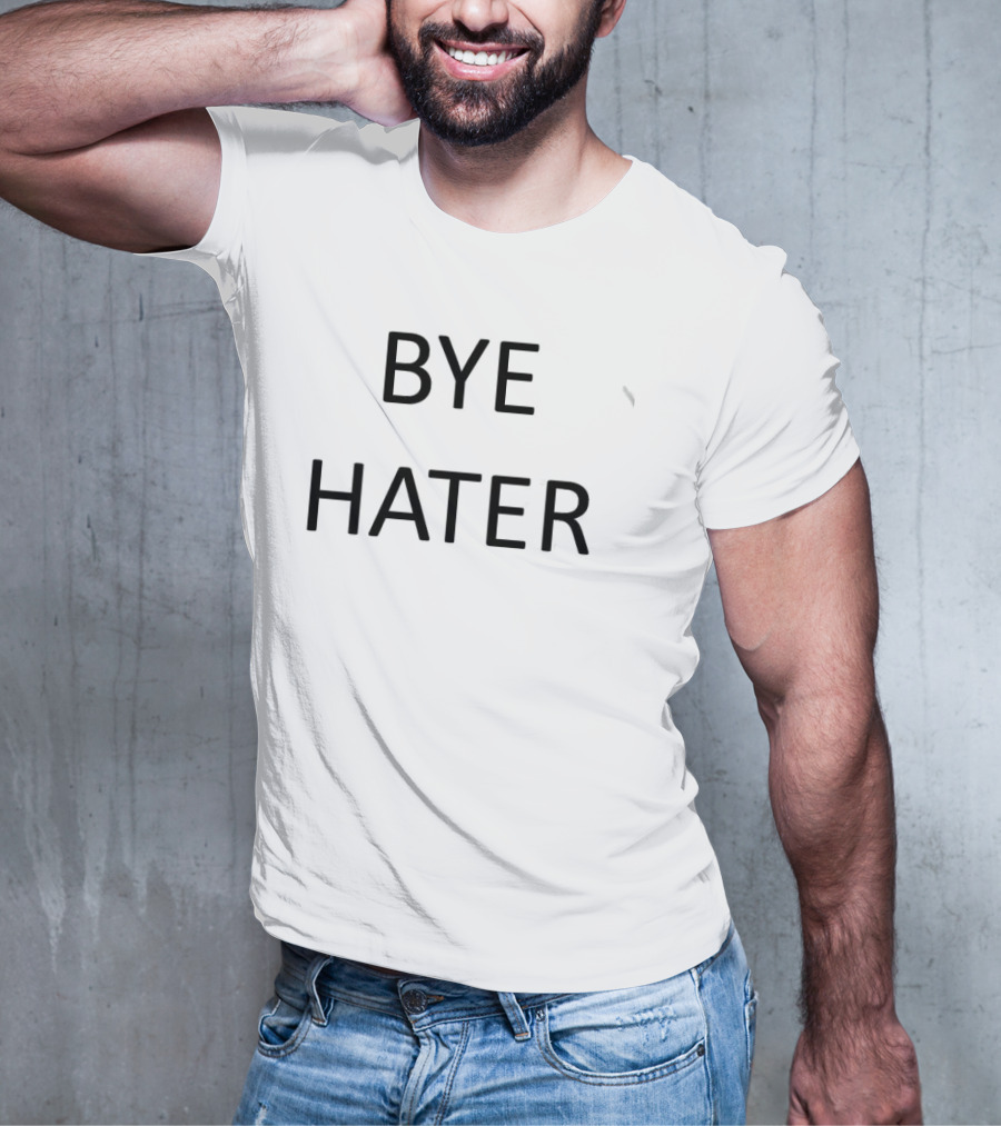 Bye Hater Hi Hater Back T-Shirt