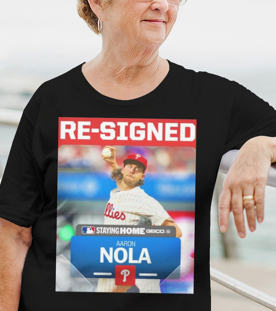 Philadelphia Phillies Aaron Nola Re-Signed Staying Home T-Shirt