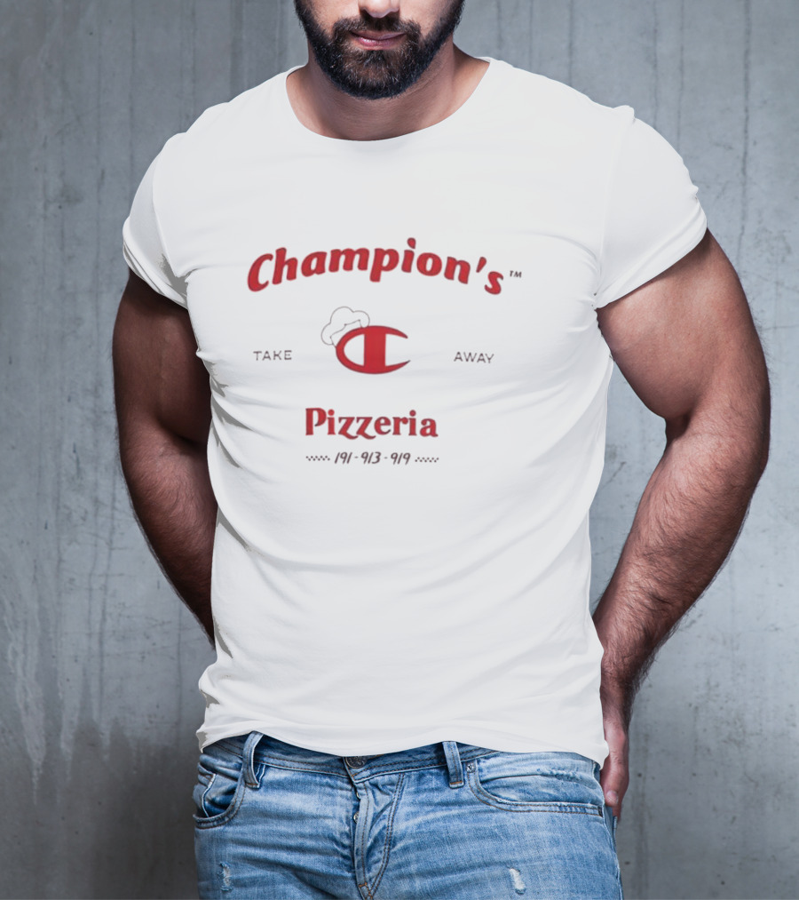 Champion's Pizzeria Take Away 191-913-919 T-Shirt