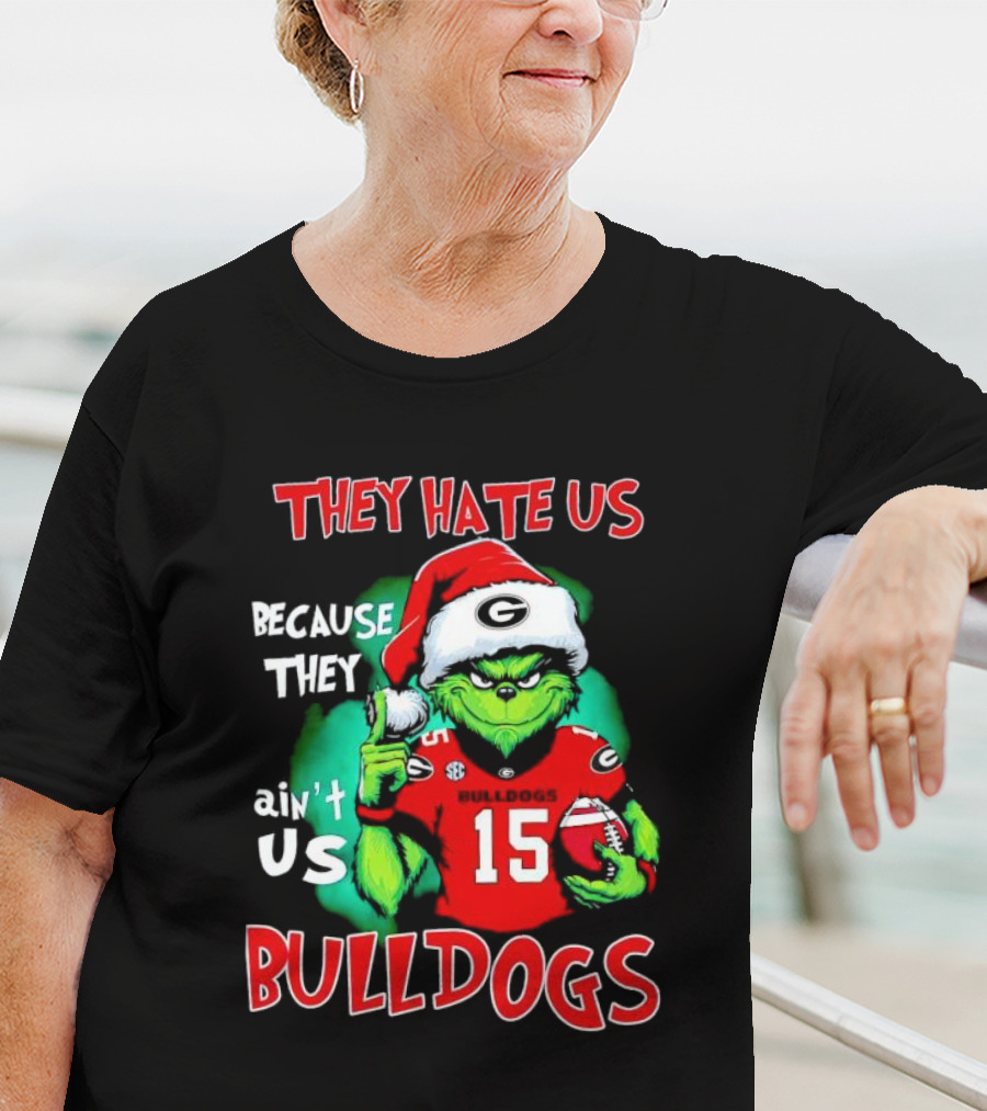 Grinch Santa Bulldogs They Hate Us Because They Ain't Us Football T-Shirt