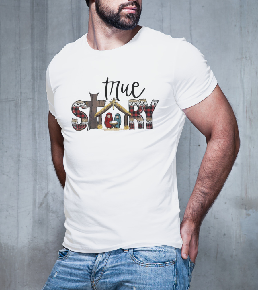 True Story Jesus Nativity Merry Christmas T-Shirt
