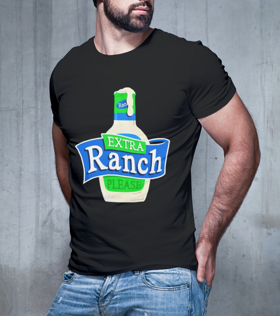 Extra Ranch Please Bottle Font T-Shirt