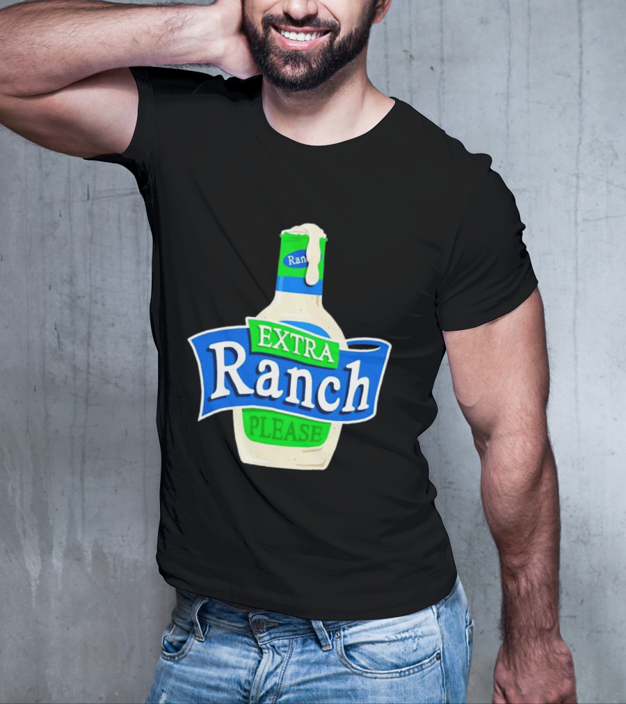 Extra Ranch Please Bottle Font T-Shirt