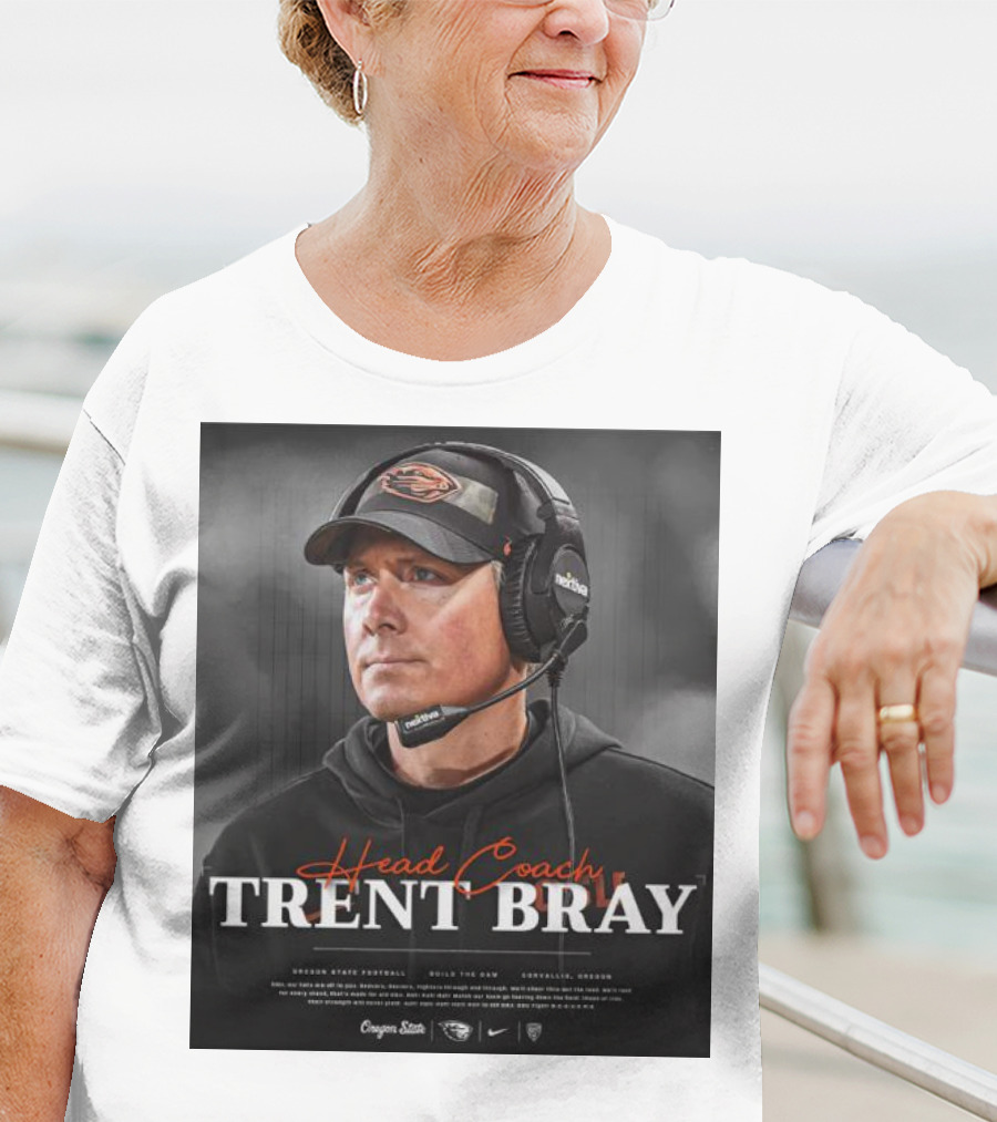 Head Coach Trent Bray Oregon State Football Build The Dam Corvallis, Oregon Beavers T-Shirt