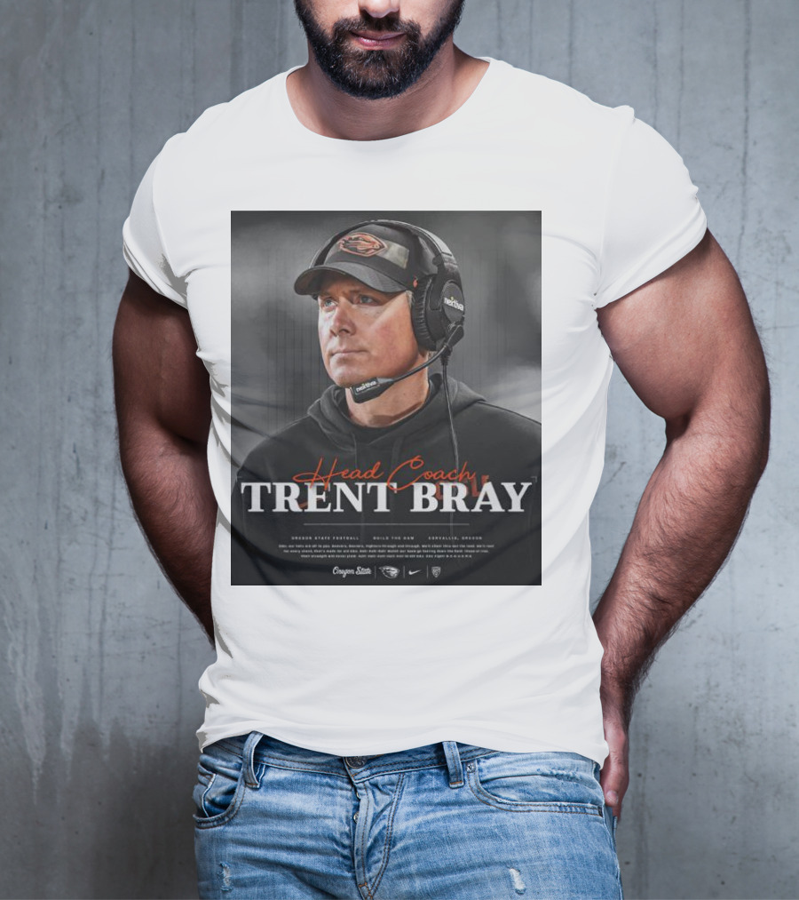 Head Coach Trent Bray Oregon State Football Build The Dam Corvallis, Oregon Beavers T-Shirt