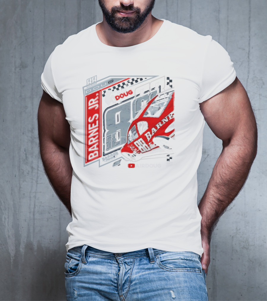 Barnes Jr 88 Doug AirDoug Racing Car T-Shirt