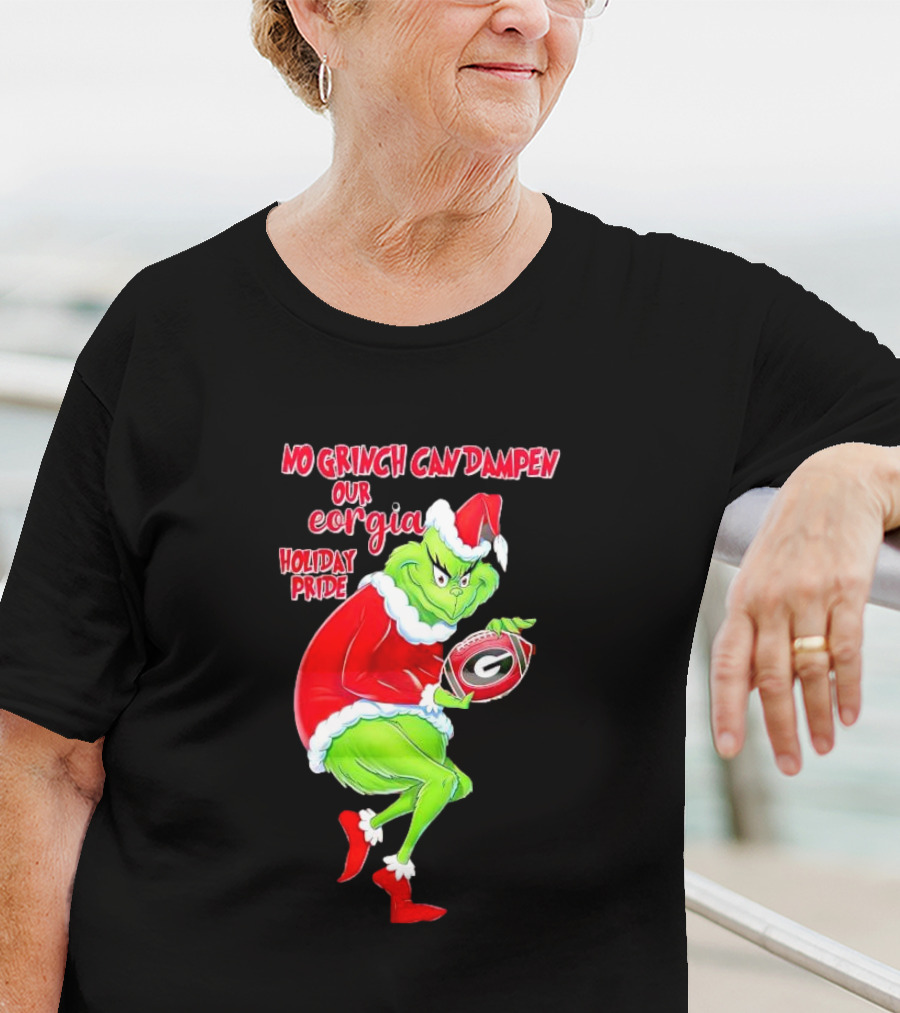 No Grinch Can Dampen Our Georgia Holiday Pride Christmas Football T-Shirt