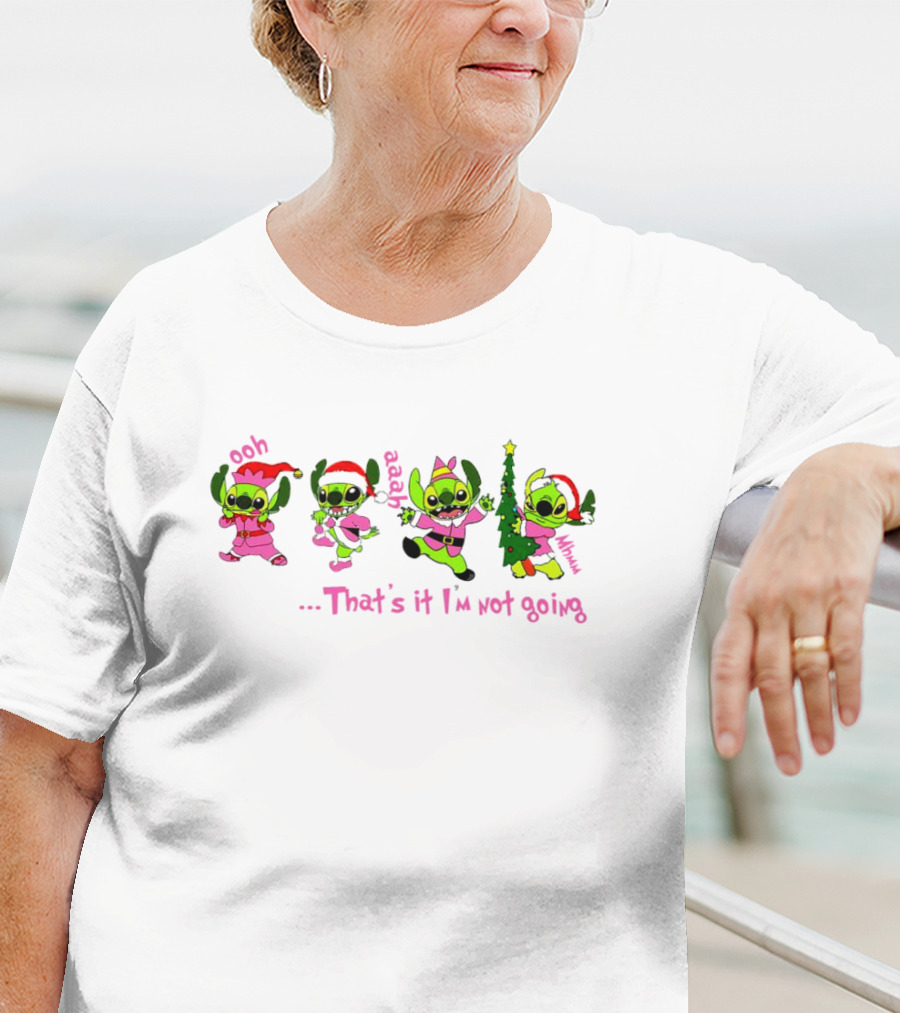 Ooh Aaah Christmas That's It I'm Not Going Pink Santa Stitch T-Shirt