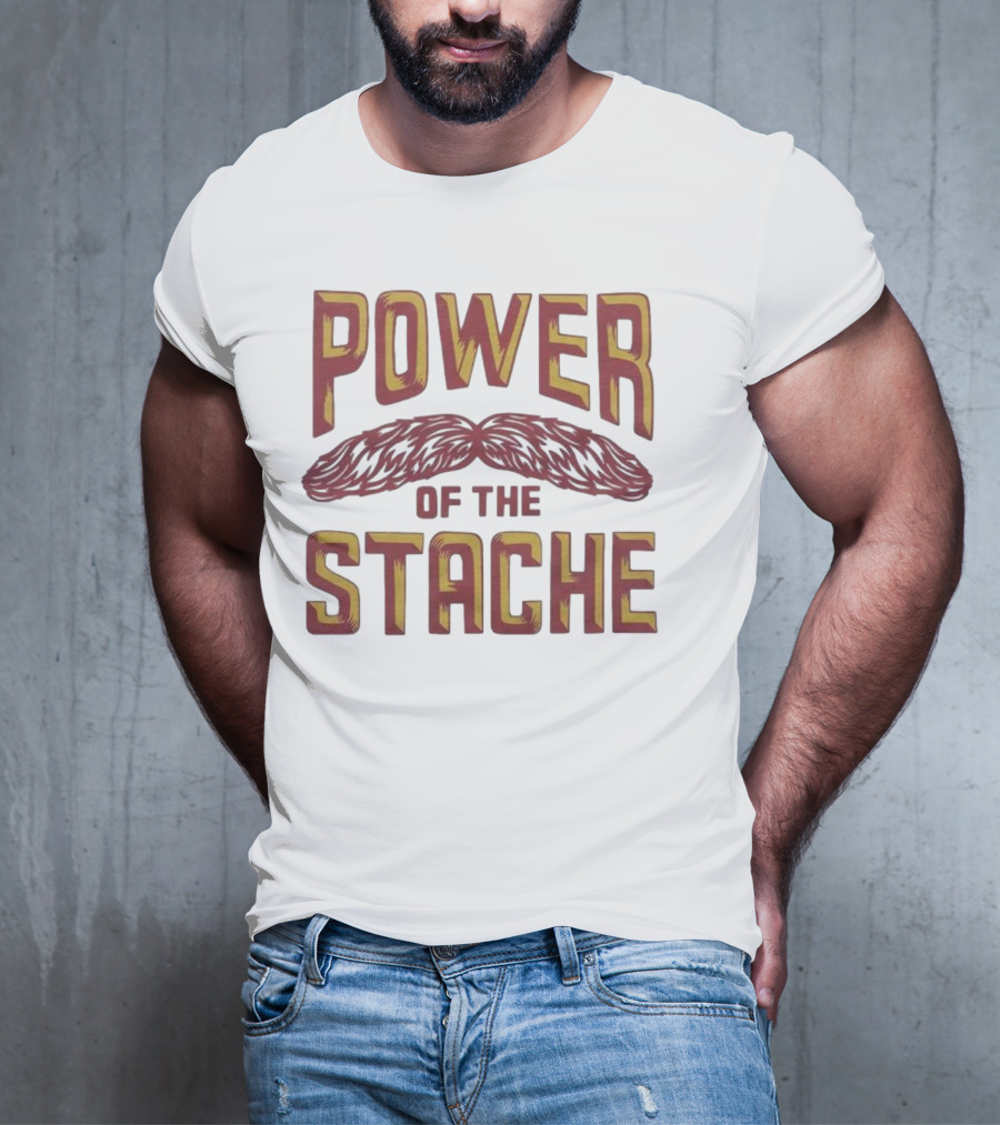 Power Of The Stache Iconic Mustache T-Shirt