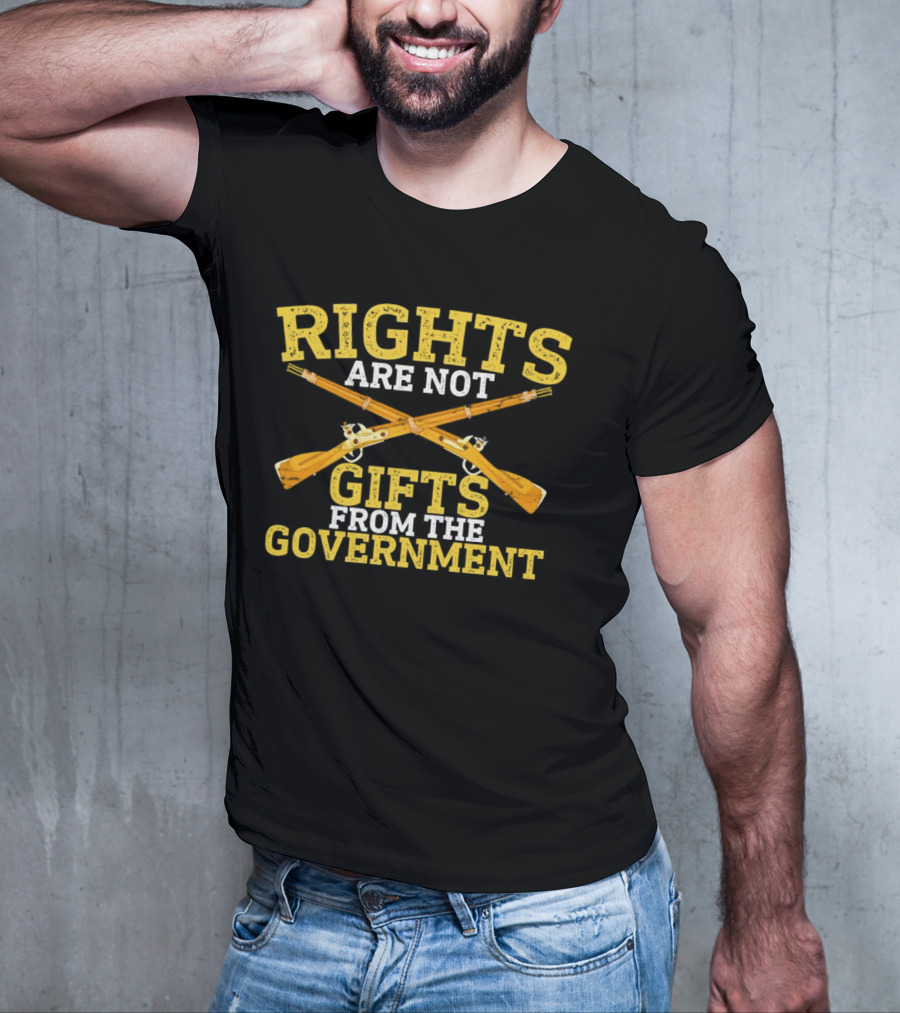 Rights Are Not Gifts From The Government With Vintage Crossed Guns T-Shirt