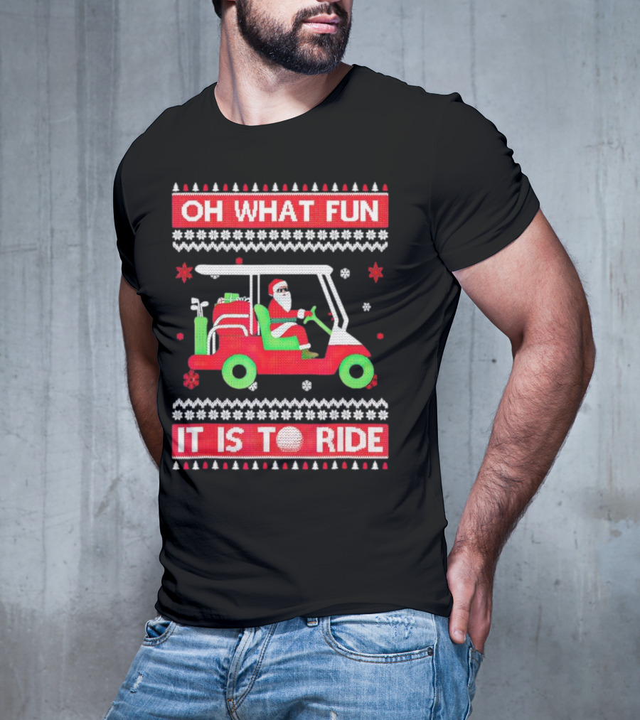 Oh What Fun It Is To Ride Santa Claus Golf Cart Snowflakes T-Shirt