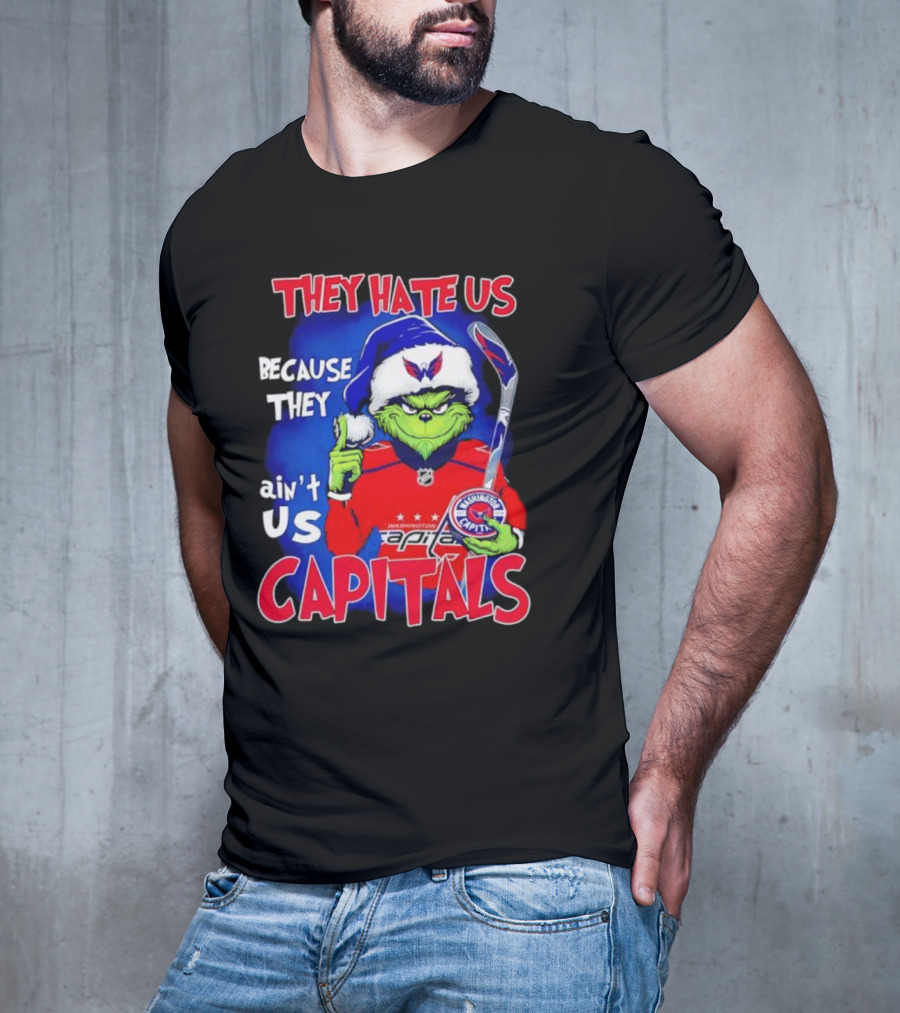 They Hate Us Because They Ain't Us Washington Capitals Grinch T-Shirt