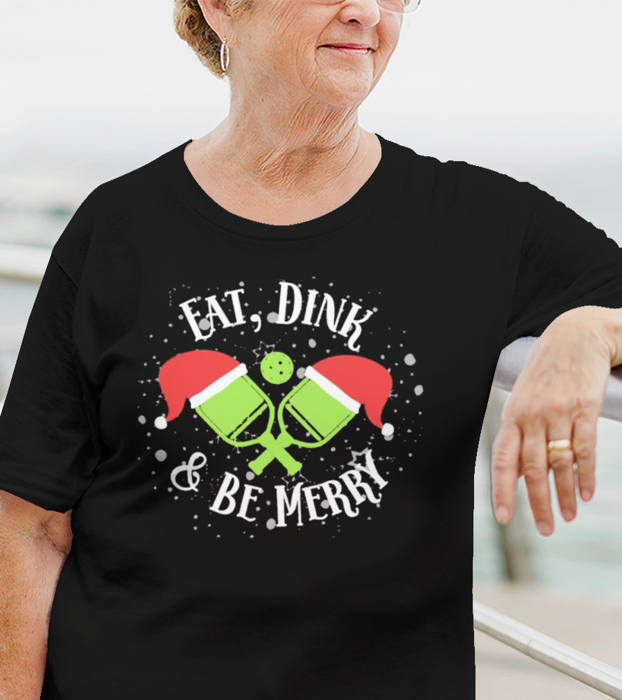 Eat Dink And Be Merry Christmas Santa Pickleball T-Shirt