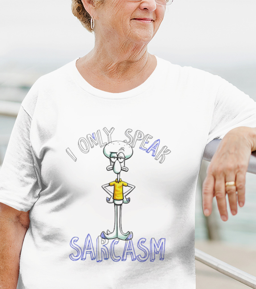 Squidward Tentacles I Only Speak Sarcasm T-Shirt