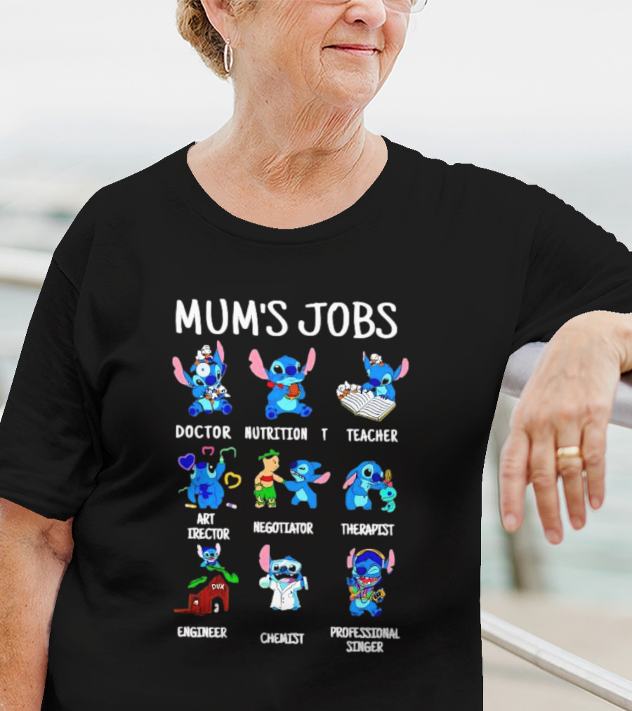 Mum's Jobs Stitch Doctor Nutrition Teacher Art Director Negotiator Therapist Engineer Chemist Professional Singer T-Shirt