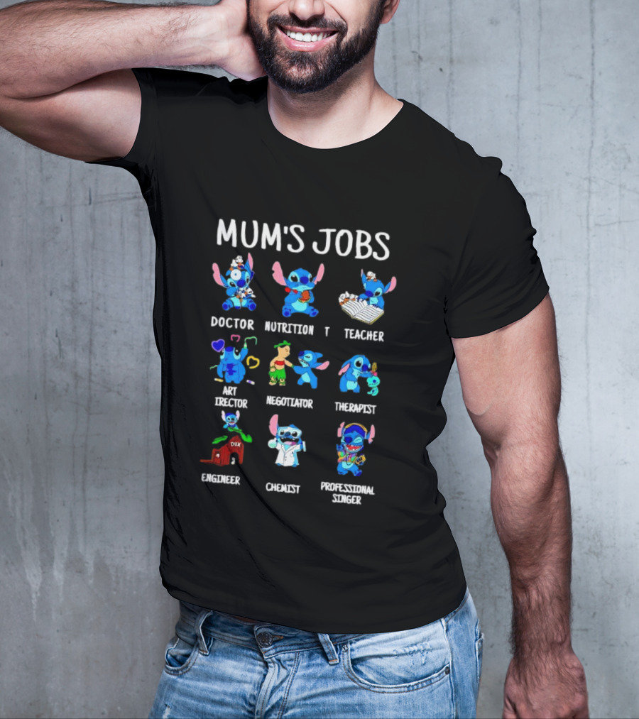 Mum's Jobs Stitch Doctor Nutrition Teacher Art Director Negotiator Therapist Engineer Chemist Professional Singer T-Shirt