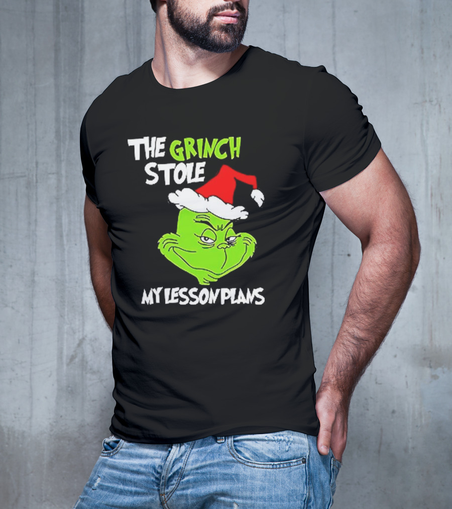 The Grinch Stole My Lesson Plans Christmas Red Hat Green Face T-Shirt