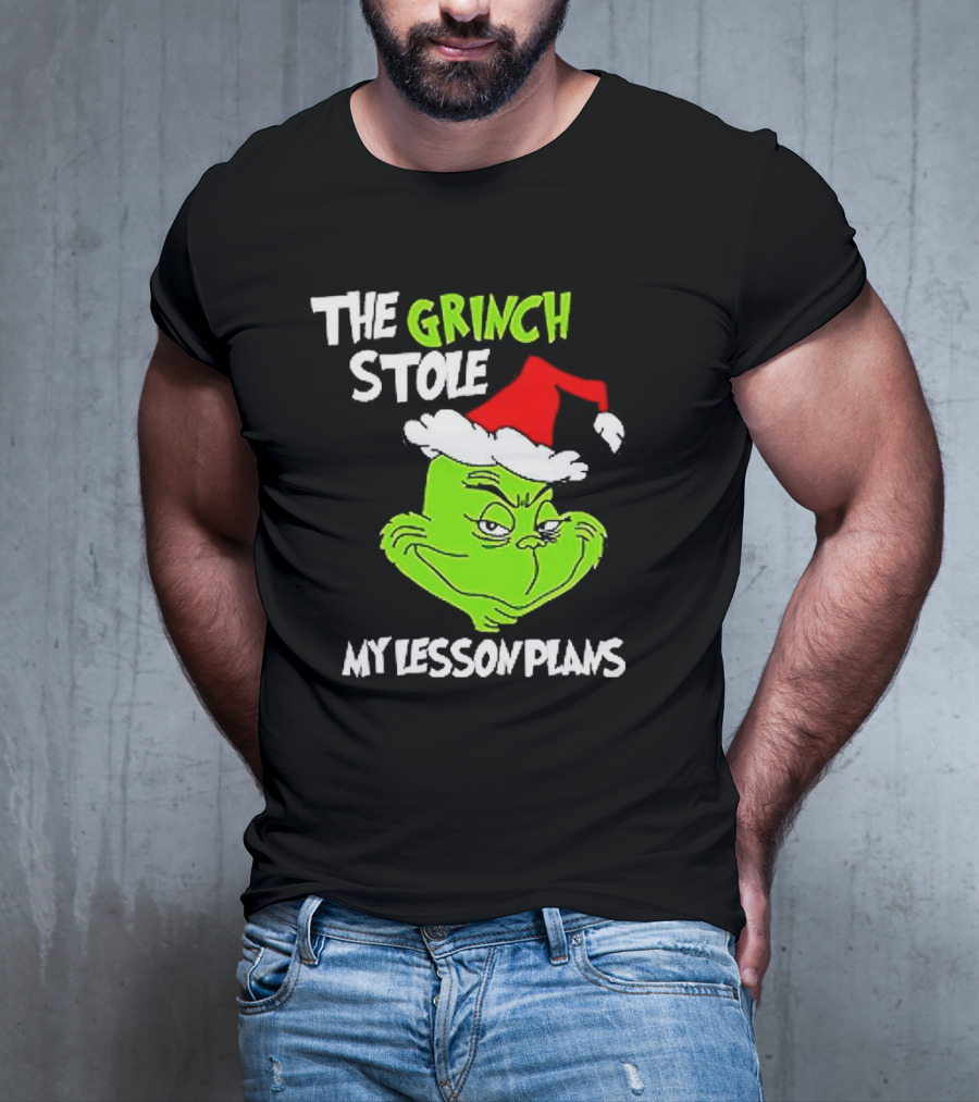 The Grinch Stole My Lesson Plans Christmas Red Hat Green Face T-Shirt