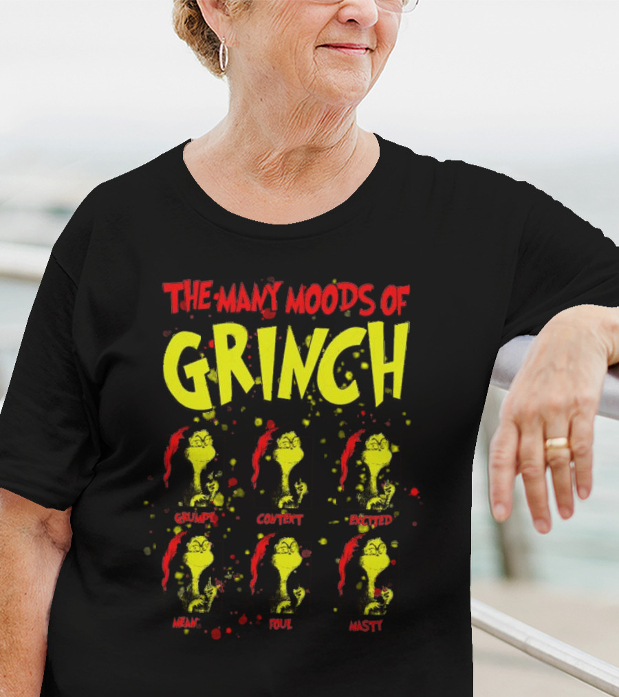 The Many Moods Of Grinch Grumpy Content Excited Mean Sour Nasty Merry Christmas T-Shirt