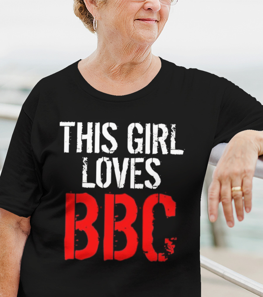 This Girl Loves BBC Text Bold Grunge Red White Contrast T-Shirt