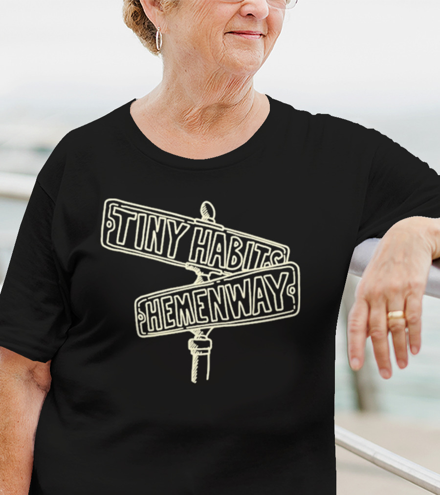 Tiny Habits Hemenway Street Signs T-Shirt