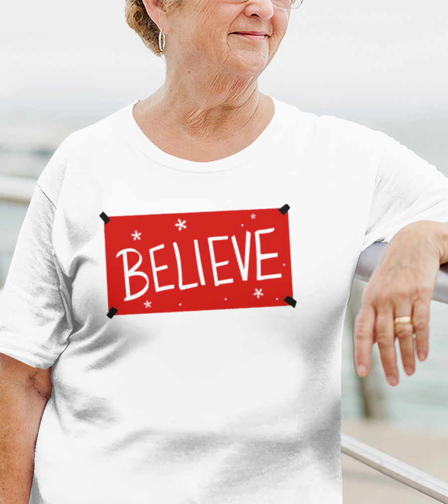 Believe Christmas Holiday Spirit T-Shirt