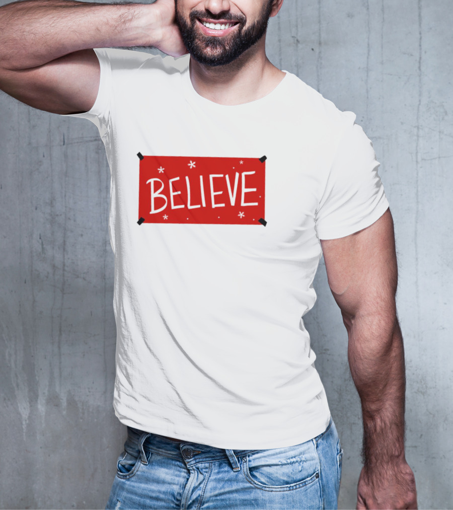 Believe Christmas Holiday Spirit T-Shirt