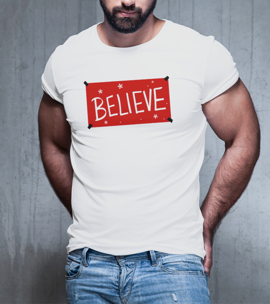 Believe Christmas Holiday Spirit T-Shirt
