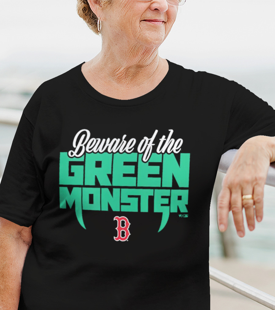 Beware Of The Green Monster Boston Red Sox B T-Shirt