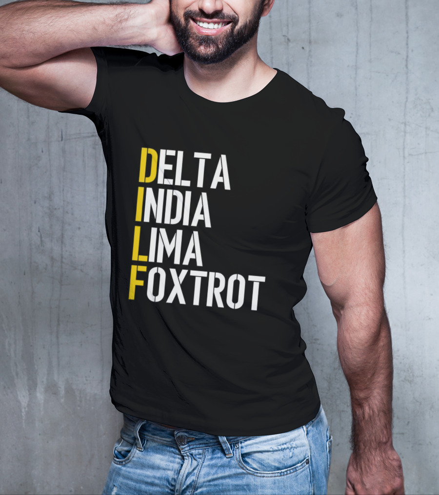 Dilf Delta India Lima Foxtrot Phonetic Alphabet Humor T-Shirt