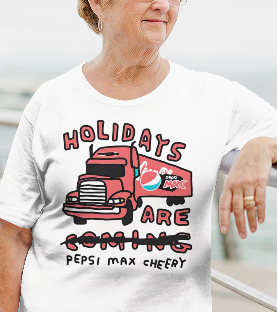 Holidays Are Pepsi Max Cheery Truck T-Shirt