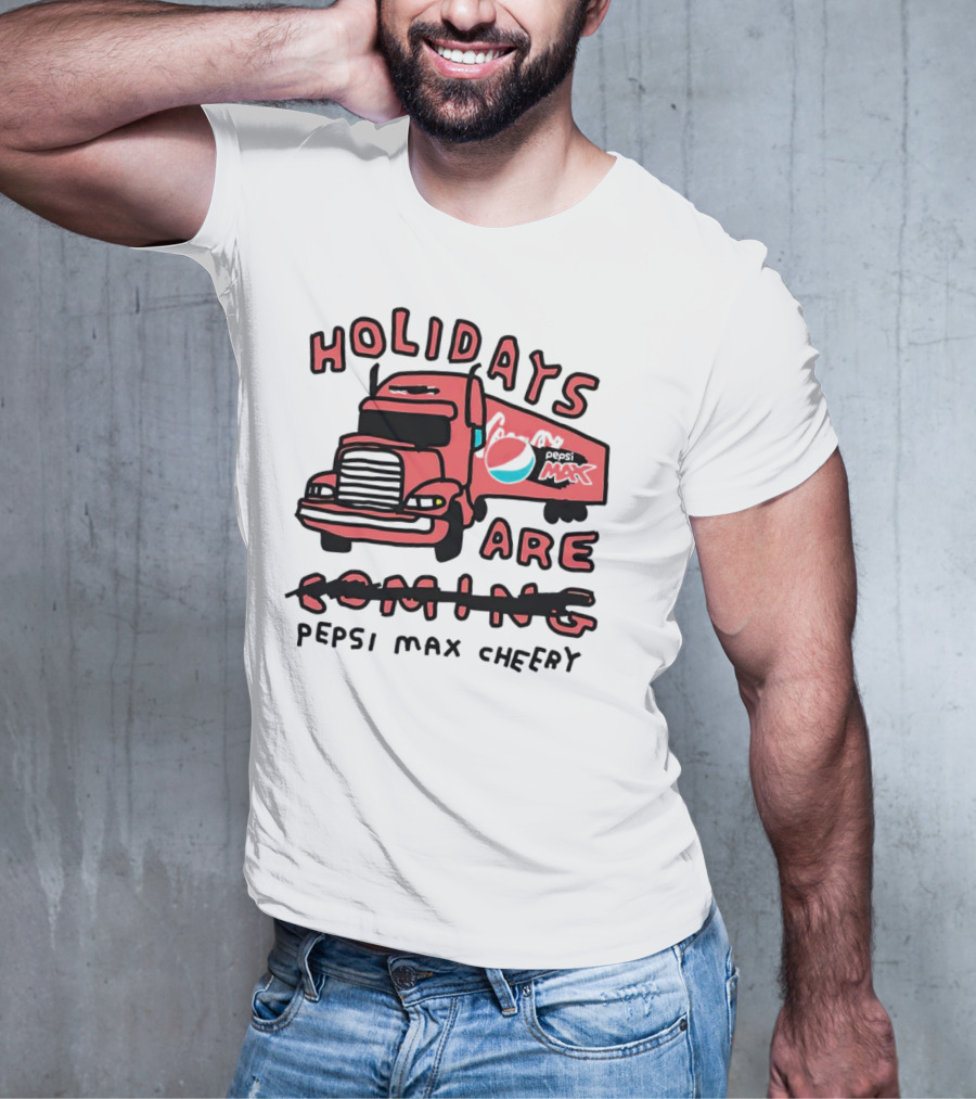 Holidays Are Pepsi Max Cheery Truck T-Shirt