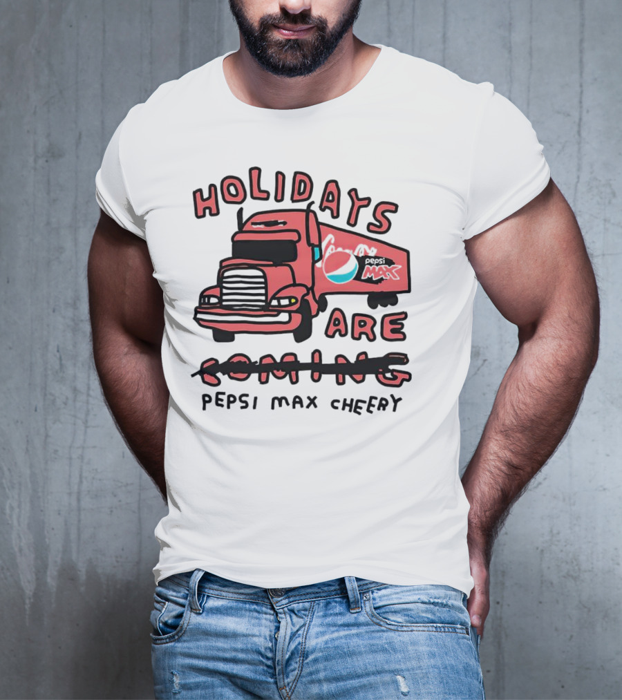 Holidays Are Pepsi Max Cheery Truck T-Shirt